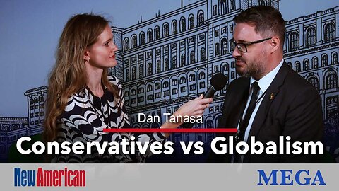 Dan Tanasă: Conservatives vs Globalism