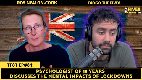 TF8T ep#81: Ros Nealon-Cook (Psychologist Blows the lid on Australian Lockdown)
