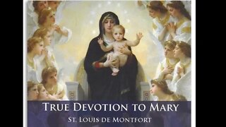 True Devotion to Mary—Pt. 1, Ch. 2: ￼Fundamental Truths—§§83-86