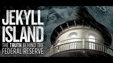 Jekyll Island The Truth Behind the Federal Reserve