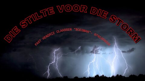 DIE STILTE VOOR DIE STORM|DAAGLIKSE WOORD BEDIENING|14.05.2022