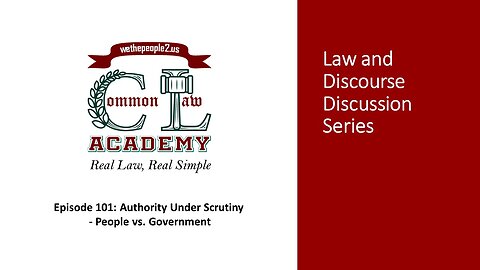 Law and Discourse Series, Episode 101: Authority Under Scrutiny -People v. Government