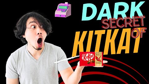 😯The Dark Secret of KitKat🍫