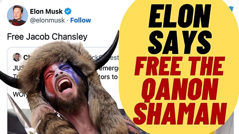 ELON MUSK Says Free The QANON SHAMAN