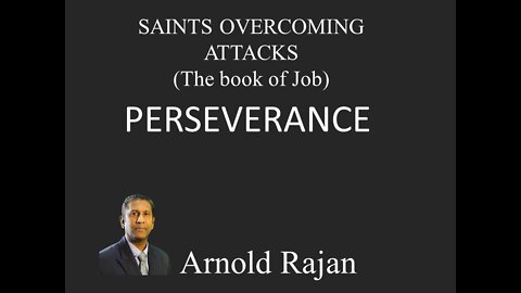 SAINTS OVERCOMING ATTACKS - PERSEVERANCE