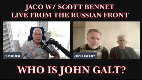 JACO W/ Scott Bennett's live update from the battle front of Russia Ukraine war. TY JGANON, SGANON