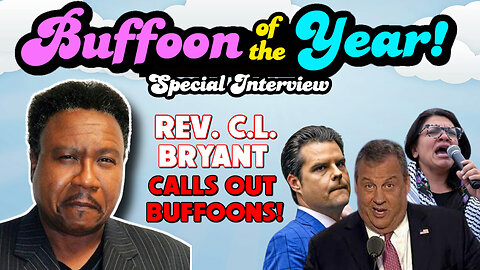 Special Interview! Who Does Rev. C.L. Bryant Think Is Buffoon Of The Year?