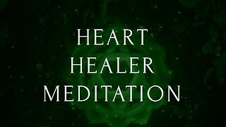 Heart Healer Heart Chakra Meditation