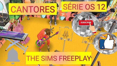 SÉRIE OS 12 THE SIMS FREEPLAY CANTORES ENCERRAMENTO DA FESTA 🎉 PART 1