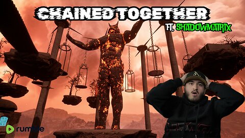 ATTEMPTING "Chained Together" With ShadowMatrix