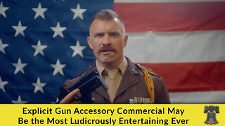 Explicit Gun Accessory Commercial May Be the Most Ludicrously Entertaining Ever