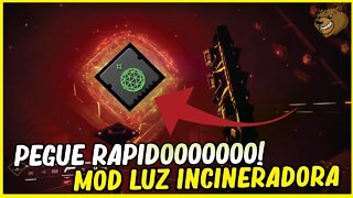 DESTINY 2 │ MOD LUZ INCINERADORA PEGUE RÁPIDO!