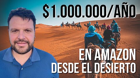 $1.000.000/AÑO EN AMAZON - DEJA SU TRABAJO EN EL DESIERTO DE ARABIA PARA LOGRAR LA LIBERTAD