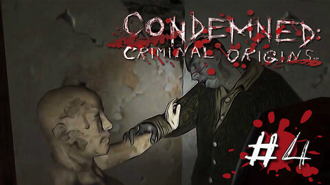 THE MATCH-MAKER IS DEAD?! - Condemned Criminal Origins (HARD) Let's Play #4