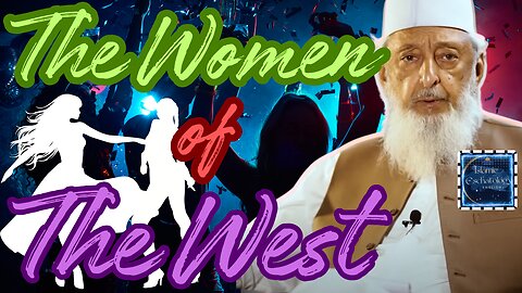 The Women of The West || Faminist Revolution and Modern Lifestyle || End Times || Seikh Imran Hosein