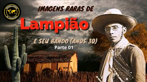 Imagens raras de Lampião e seu bando - Década de 30