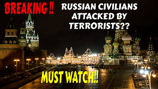 BREAKING RUSSIA CIVILIANS ATTACKED BY TERRORISTS?? DEATH TOLL RISES MUST WATCH