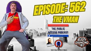 The Public Access Podcast 562 - Exploring the Vortex with The VMan