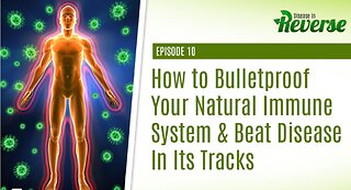 DIR- EP:10 - How to Bulletproof Your Natural Immune System & Beat Disease In Its Tracks