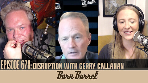 EPISODE 678: Disruption with Gerry Callahan