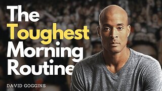 Do This Every Morning For Success David Goggins