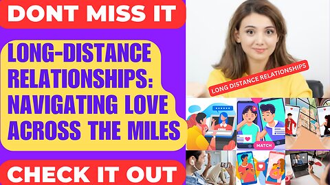 Long Distance Relationship tips and advice to make it work