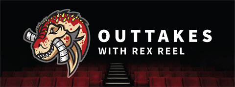 OUTTAKES WITH REX REEL 626