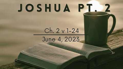 Joshua, Part 2