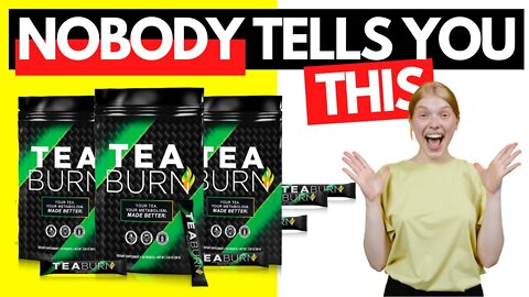 Tea Burn Review 2022 [I Used Tea Burn For 1 month And See My Pictures] Real Customer Review!