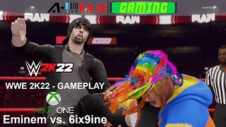WWE 2K22 - GAMEPLAY for XBOX ONE | 6ix9ine vs. Eminem | A-1neRage GAMING