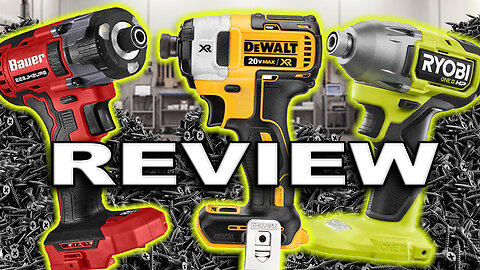 Impact Driver Review - Dewalt vs Ryobi vs Bauer