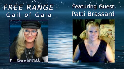 Pattie Brassard Updates with Gail of Gaia on FREE RANGE