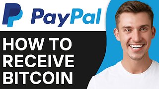 How To Receive Bitcoin On PayPal