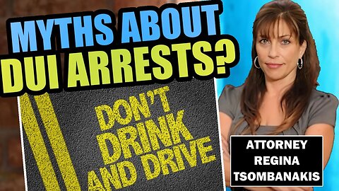 Shocking DUI Myth Exposed by Regina Tsombanakis: What You Think You Know Could Get You Arrested!