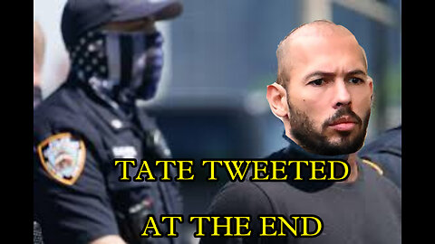 Finally Tate tweeted at the end that they??..attacked him!