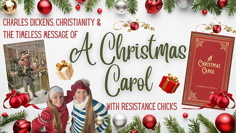 Charles Dickens, Christianity & the Timeless Message of: A Christmas Carol