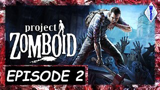 Project Zomboid | Zombie Survival | Episode 2