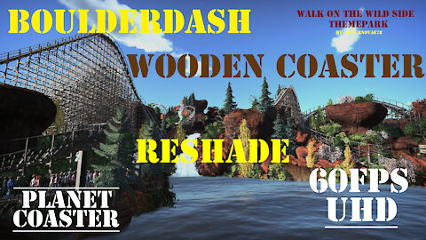 Planet Coaster | "Boulderdash" Wooden Coaster [Reshade] UHD 60FPS