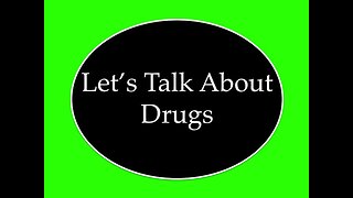 Let's Talk About Drugs