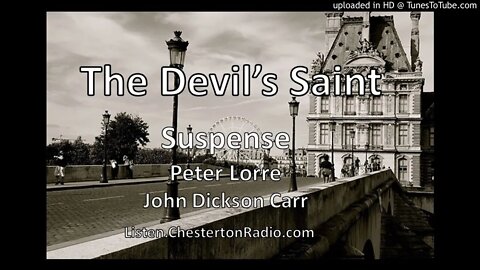 The Devil's Saint - Peter Lorre - John Dickson Carr - Suspense