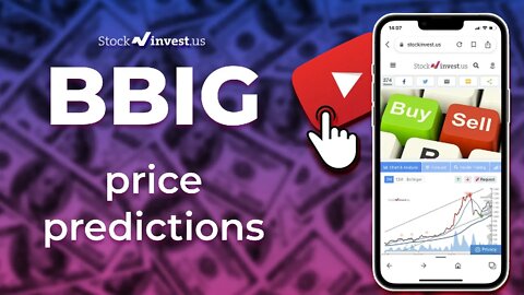 BBIG Price Predictions - Vinco Ventures Stock Analysis for Wednesday, July 27th