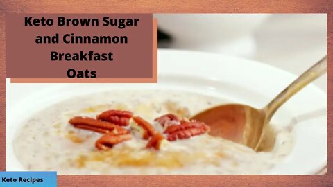 Keto Brown Sugar and Cinnamon Breakfast Oats