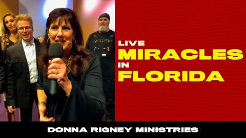 Live! Miracles In Florida | Donna Rigney