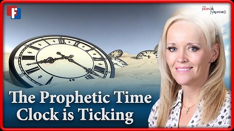 The Hope Report With Melissa Huray - The Prophetic Time Clock Is Ticking