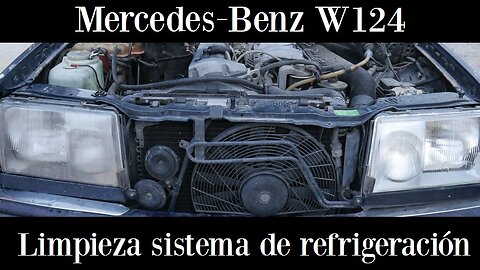 Mercedes Benz W124 - Cómo limpiar el radiador y el sistema de refrigeración Liqui Moly tutorial DIY