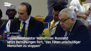 Russland setzt Bemühungen fort, "das Töten unschuldiger Menschen zu stoppen"