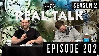 Real Talk Web Series Episode 202 “Back To The Future”