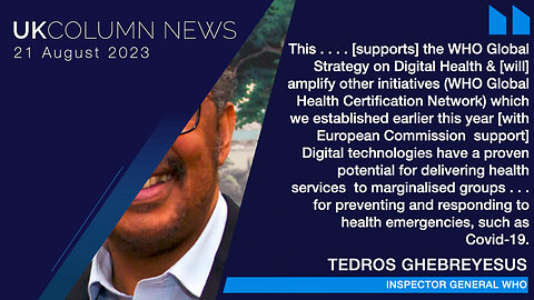 WHO Wants Digital Health Certificates? Coroni’s Back? - UK Column News