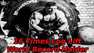 The Man Who Broke The Log Lift World Record 16 Times
