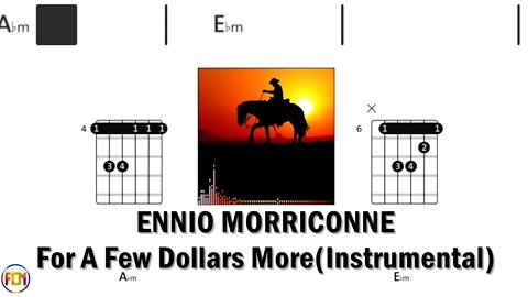 ENNIO MORRICONNE For A Few Dollars More FCN GUITAR CHORDS & LYRICS INSTRUMENTAL